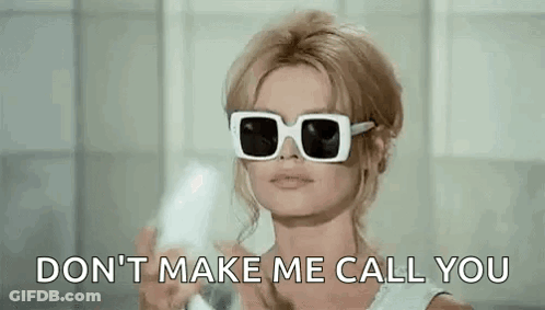 Woman In Sunglasses Holding Water Says Don't Make Me Call You GIF