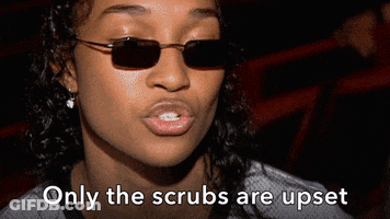 Woman In Sunglasses Says Only The Scrubs Are Upset GIF