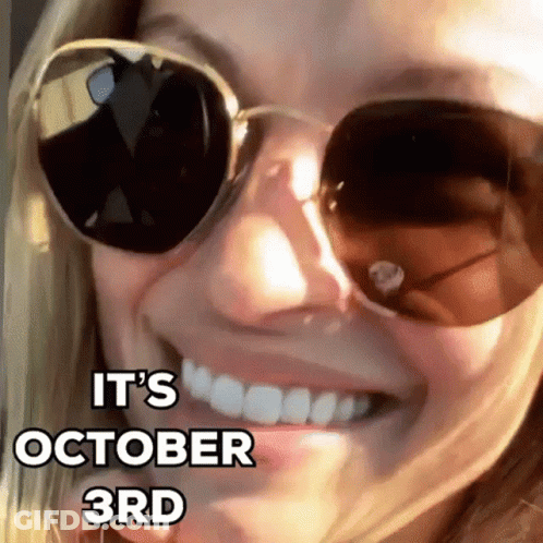 Woman In Sunglasses Smiling It's October 3Rd GIF