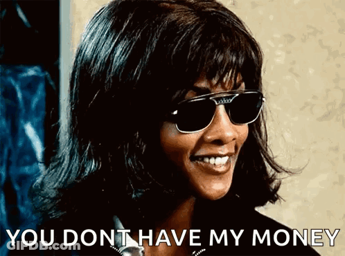 Woman In Sunglasses Smiling Says You Don't Have My Money GIF