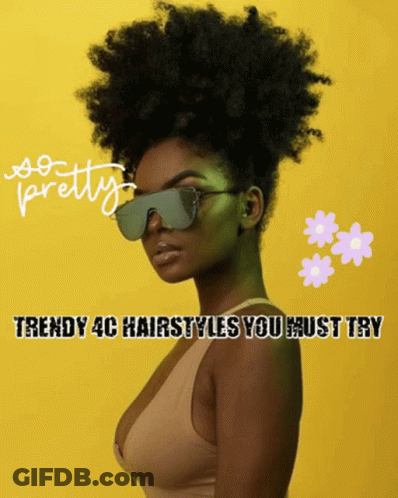 Woman In Sunglasses Trendy 4C Hairstyles You Must Try GIF