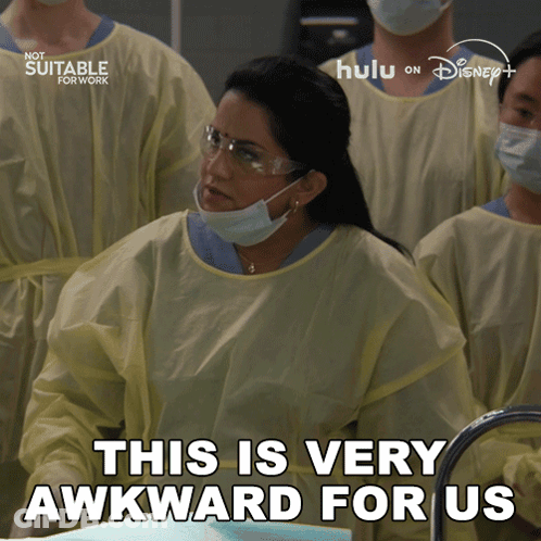 Woman In Surgical Gown Says This Is Very Awkward For Us GIF