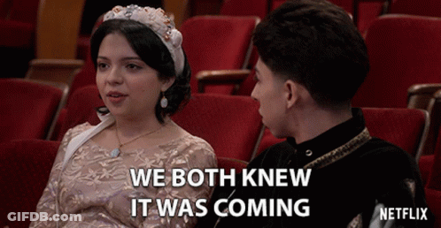 Woman In Tiara Next To Man Saying We Both Knew It Was Coming GIF