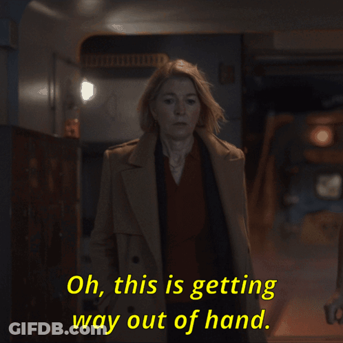 Woman In Trench Coat Saying Oh This Is Getting Way Out Of Hand GIF