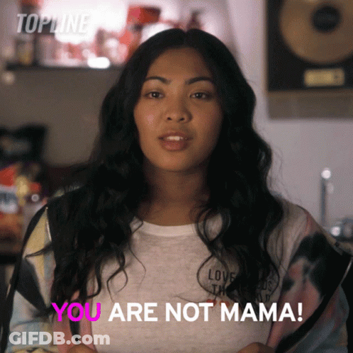 Woman In White Shirt Says You Are Not Mama GIF
