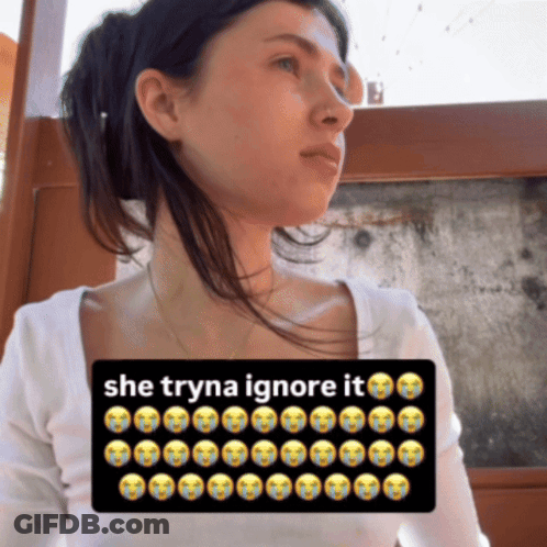 Woman In White Shirt Sticker Says She Tryna Ignore It GIF