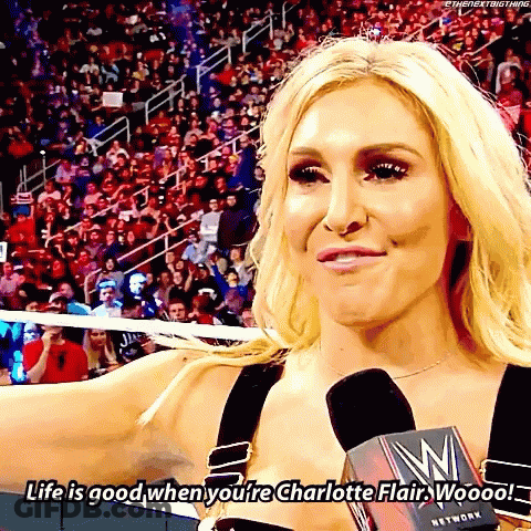 Woman In Wrestling Ring Says Life Is Good When You're Charlotte Flair Woooo GIF