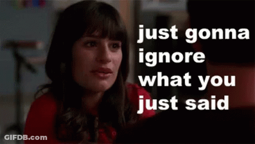 Woman Just Gonna Ignore What You Just Said GIF