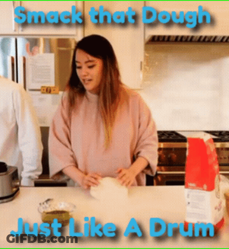 Woman Kneading Dough Saying Smack That Dough Just Like A Drum GIF
