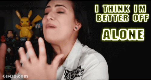 Woman Looking At Phone Saying Better Off Alone GIF