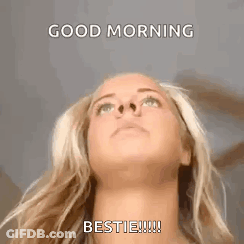 Woman Looking Up Saying Good Morning Bestie GIF