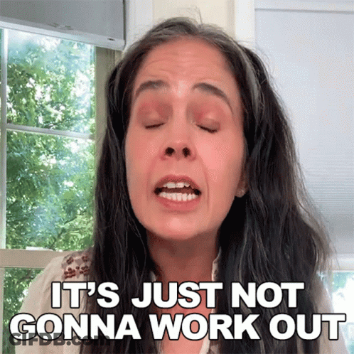 Woman Making Face Saying Not Gonna Work Out GIF