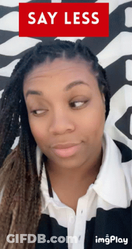 Woman Making Funny Face Say Less Sign GIF
