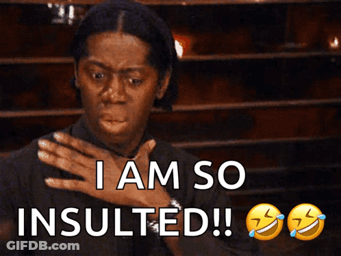Woman Making Funny Face Saying I Am So Insulted GIF