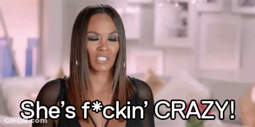 Woman Making Funny Face Saying She's F*cking Crazy GIF
