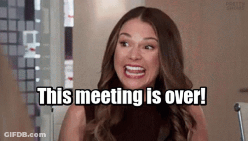 Woman Making Funny Face Saying This Meeting Is Over GIF