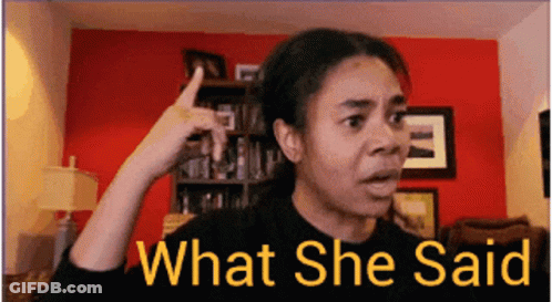 Woman Making Funny Face Saying What She Said GIF