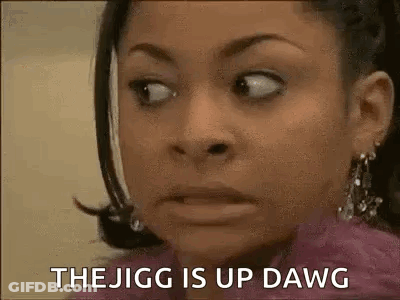 Woman Making Funny Face Says The Jigg Is Up Dawg GIF