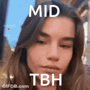Woman Making Funny Face With Mid Tbh GIF