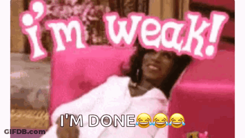Woman On Pink Couch Says I'm Weak! I'm Done GIF