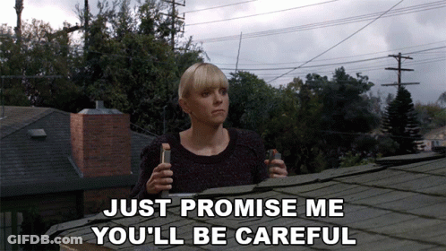 Woman On Roof With Bottle Saying Just Promise Me You'll Be Careful GIF