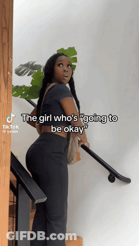 Woman On Stairs Saying The Girl Who's Going To Be Okay GIF