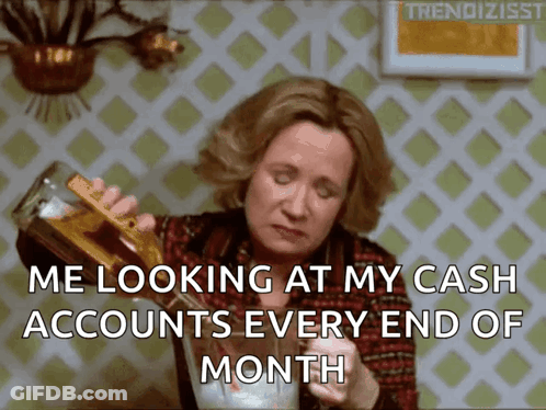 Woman Pouring Drink Saying Me Looking At My Cash Accounts Every End Of Month GIF