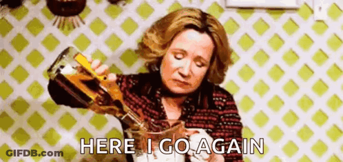 Woman Pouring Whiskey Says Here I Go Again GIF