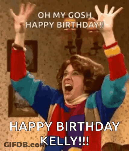 Woman Raising Arms Saying Happy Birthday Kelly GIF