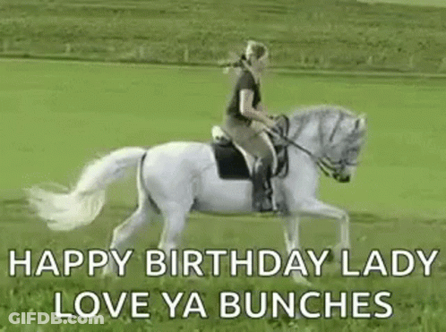 Woman Riding White Horse Saying Happy Birthday Lady Love Ya Bunches GIF