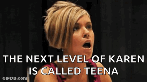Woman's Face Next Level Karen Called Teena GIF