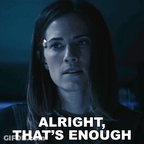 Woman Saying Alright That's Enough GIF
