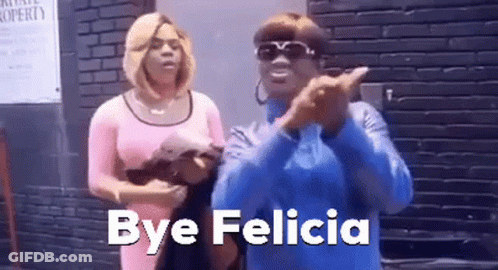 Woman Saying Bye Felicia Beside Another Woman GIF
