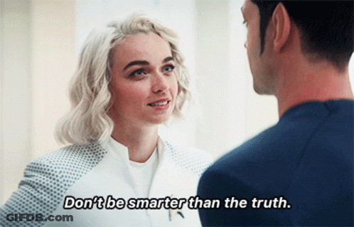 Woman Saying Don't Be Smarter Than Truth GIF