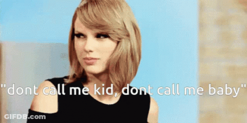 Woman Saying Dont Call Me Kid Dont Call Me Baby GIF