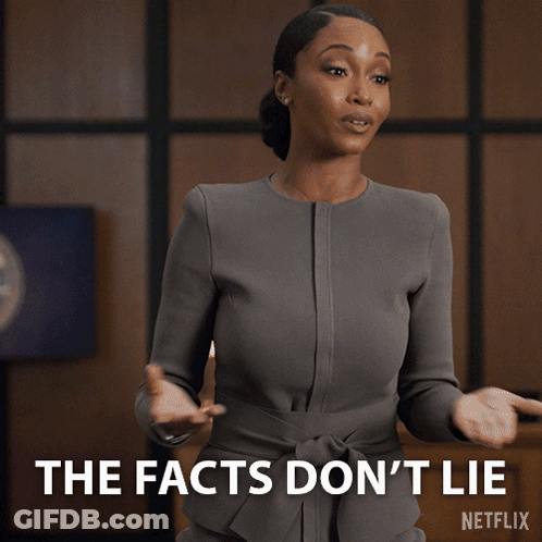 Woman Saying Facts Don't Lie GIF