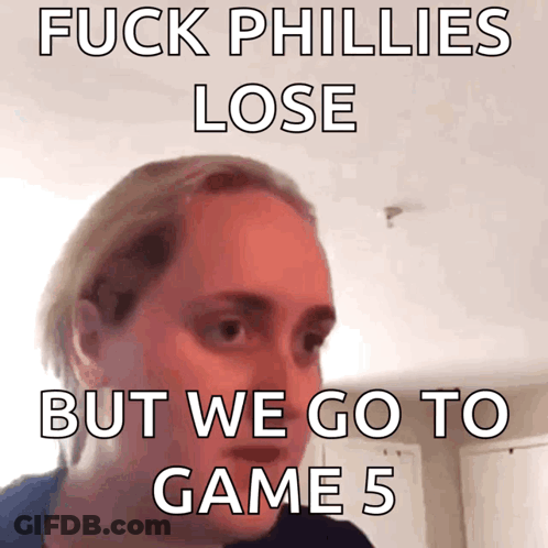 Woman Saying Fuck Phillies Lose But We Go To Game 5 GIF