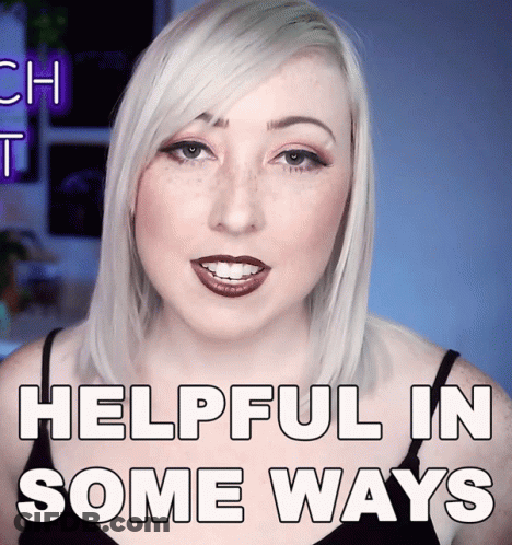 Woman Saying Helpful In Some Ways GIF