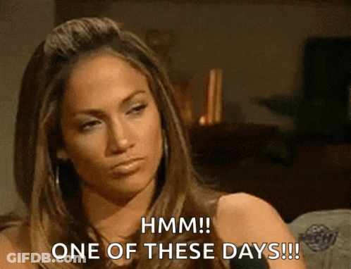 Woman Saying Hmm One Of These Days GIF