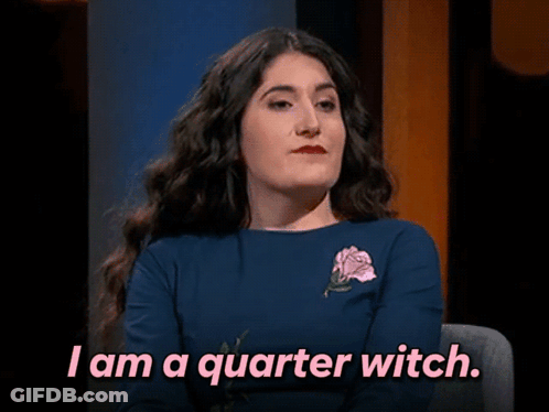 Woman Saying I Am A Quarter Witch GIF