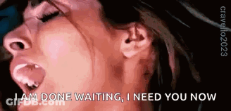 Woman Saying I Am Done Waiting I Need You Now GIF