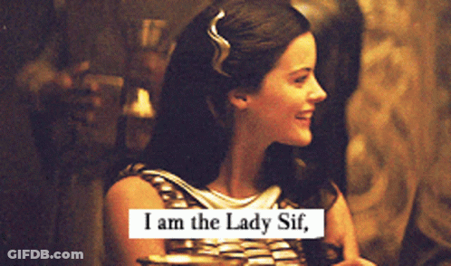 Woman Saying I Am The Lady Sif GIF