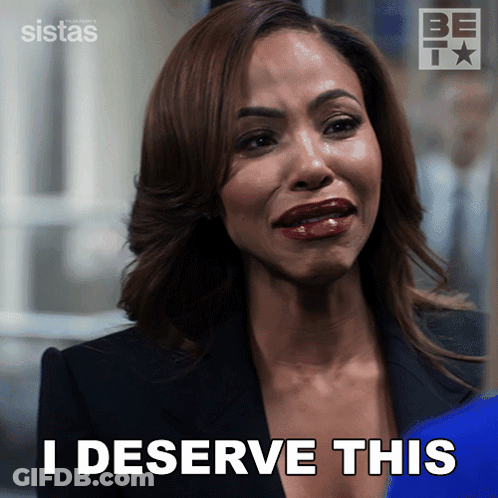 Woman Saying I Deserve This GIF
