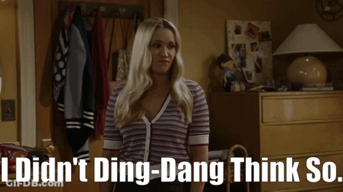 Woman Saying I Didn't Ding-Dang Think So GIF