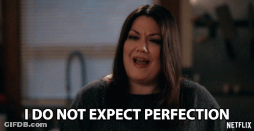 Woman Saying I Do Not Expect Perfection GIF