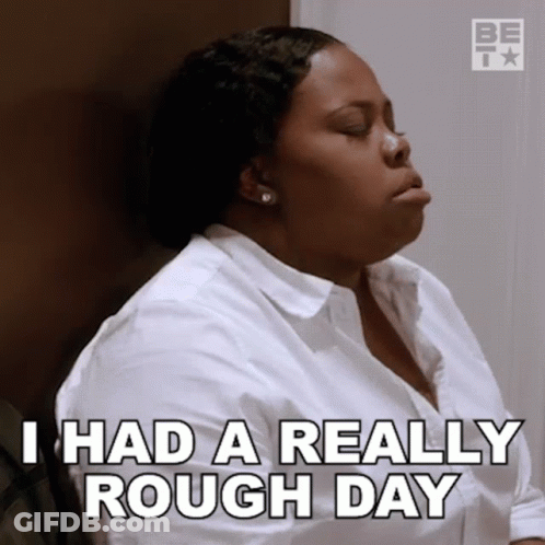 Woman Saying I Had A Really Rough Day GIF
