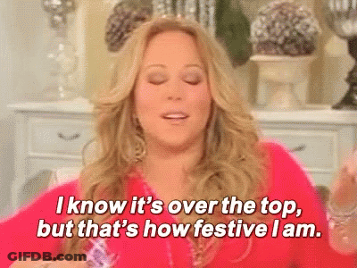 Woman Saying I Know It's Over The Top But That's How Festive I Am GIF