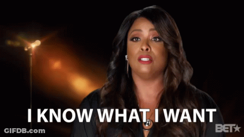 Woman Saying I Know What I Want GIF