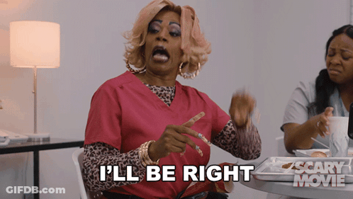 Woman Saying I'll Be Right Scary Movie Sign GIF