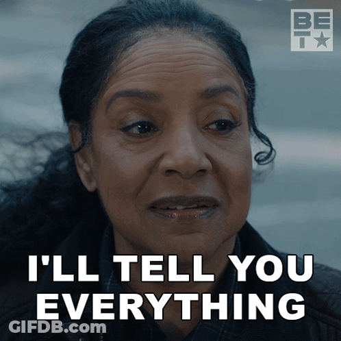 Woman Saying I'll Tell You Everything GIF
